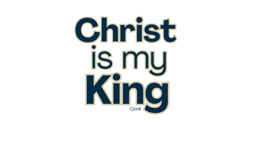 Christ Is My King